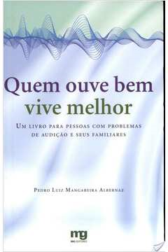 Quem Ouve Bem Vive Melhor