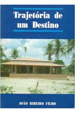 Trajetoria De Um Destino