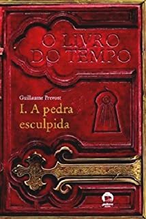A Pedra Esculpida - Colecao O Livro Do Tempo V. 1