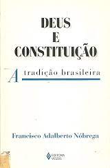 Deus E Constituicao - A Tradicao Brasileira