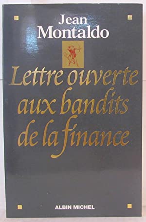 Lettre Ouverte Aux Bandits De La Finance