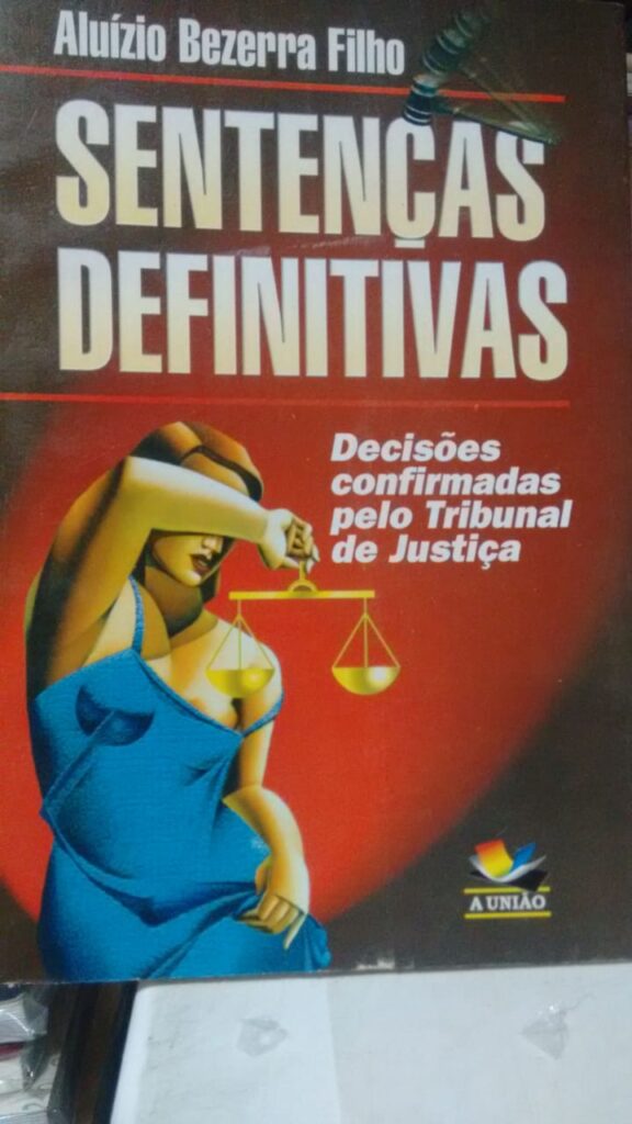 Sentencas Definitivas - Decisoes Confirmadas Pelo Tribunal De Justica