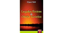 Legados Etnicos E Oferta Turistica