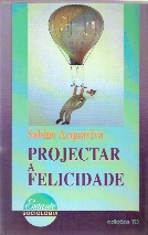 Projectar A Felicidade