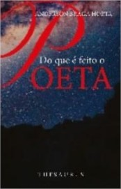 Do Que E Feito O Poeta
