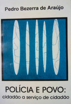 Policia E Povo - Cidadao A Servico De Cidadao