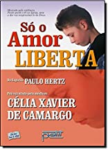 So O Amor Liberta / Pelo Espirito De Paulo Hertz