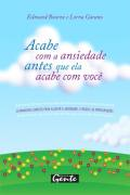 Acabe Com A Ansiedade Antes Que Ela Acabe Com Voce