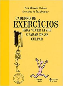 Caderno De Exercicios Para Viver Livre E Parar De Se Culpar