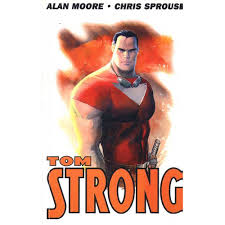 Tom Strong - A Origem De Tom Strong / O Rfetorno Do Homem-modular / Noites Astecas