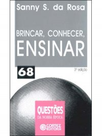 Brincar Conhecer Ensinar
