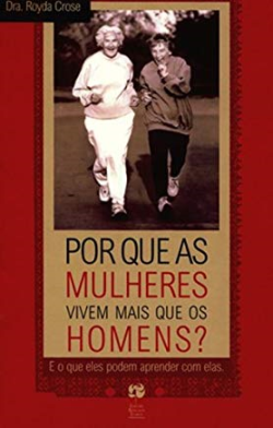 Por Que As Mulheres Vivem Mais Que Os Homens