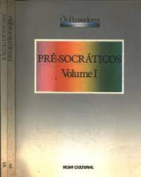 Os Pre-socraticos - Fragmentos Doxografia E Comentarios vol. 1 - os pensadores