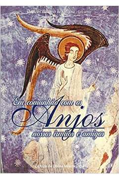 Em Comunhao Com Os Anjos Nossos Irmaos E Amigos