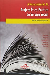 A Materializacao Do Projeto Etico-politico Do Servico Social