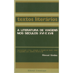 Literatura De Viagens Nos Seculos Xvi E Xvii (textos Literarios)