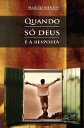 Quando So Deus E A Resposta