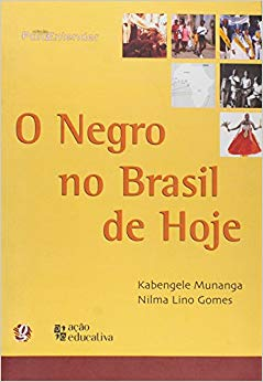 O Negro No Brasil De Hoje