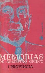 Memorias De Agrippino Grieco V.01 - Provincia