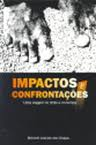 Impactos E Confrontacoes - Uma Viagem No Chao E No Tempo