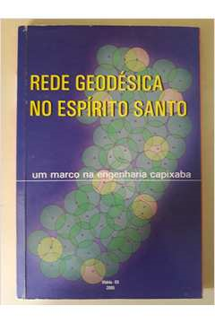 Rede Geodesica No Espirito Santo - Um Marco Na Engenharia Capixaba