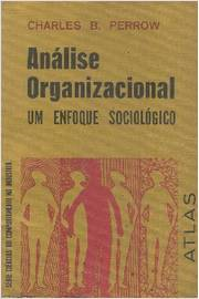 Analise Organizacional - Um Enfoque Sociologico