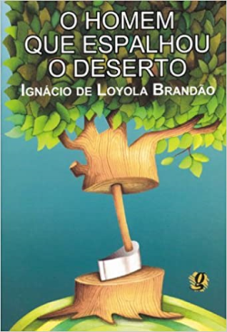 O Homem Que Espalhou O Deserto