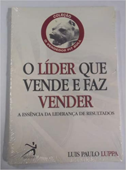 O Lider Que Vende E Faz Vender