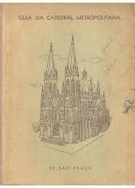 Guia Da Catedral Metropolitana De Sao Paulo