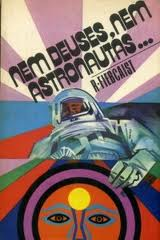 Nem Deuses Nem Astronautas