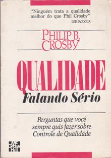 Qualidade Falando Serio - Perguntas Que Voce Sempre Quis Fazer Sobre Controle De Qualidade