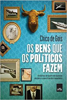 Os Bens Que Os Politicos Fazem
