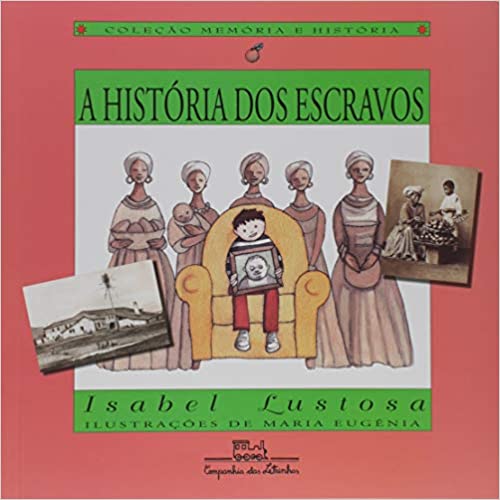 a Historia Dos Escravos