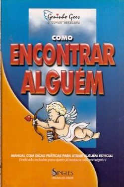 Como Encontrar Alguem - Manual Com Dicas Praticas Para Atrair Alguem Especial