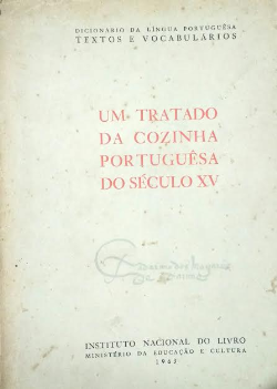 Um Tratado Da Cozinha Portuguesa Do Seculo Xv - Fac-similar