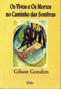 Os Vivos E Os Mortos No Caminho Das Sombras