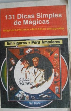 131 Dicas Simples De Magicas - Magicas Novissimas Alem Das Ja Consagradas Em Figuras Para Amadores