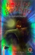 Hora Do Espanto - O Espantalho