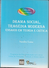 Drama Social Tragedia Moderna - Ensaios Em Teoria E Critica