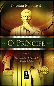 O Principe - Comentarios De Napoleao I E Cristina Da Suecia