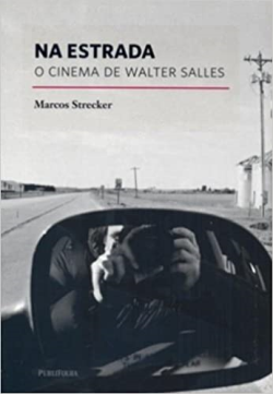 Na Estrada - O Cinema De Walter Salles