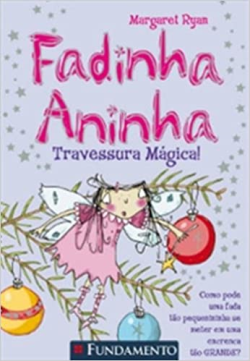 Fadinha Aninha V. 01 -travessura Magica!