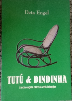 Tutu & Dindinha - A Neta Cacula Entre As Avos Inimigas