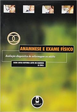 Anamnese E Exame Fisico - Avaliacao Diagnostica De Enfermagem No Adulto