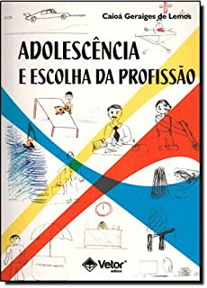 Adolescencia e Escolha da Profissao