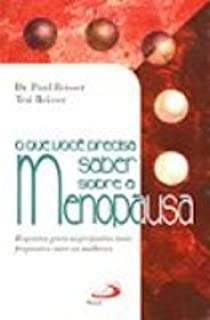 O Que Voce Precisa Saber Sobre A Menopausa