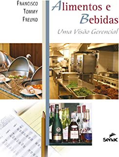 Alimentos E Bebidas - Uma Visao Gerencial