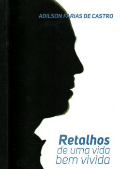 Retalhos De Uma Vida Bem Vivida