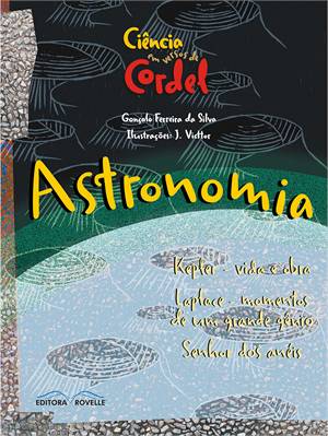 Astronomia - Ciencia Em Versos De Cordel
