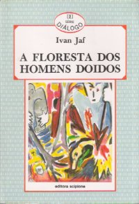 Floresta Dos Homens Doidos, A